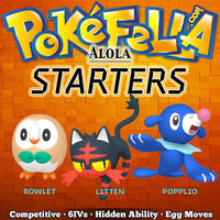 Alola Starters: Rowlet, Litten, Popplio • Competitive • 6IVs • Level 1 • Hidden Ability • Egg Moves