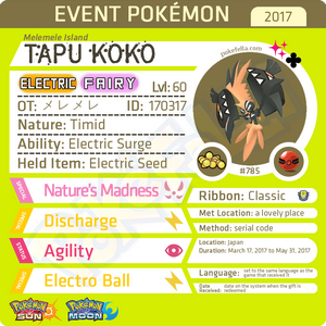 Melemele Island Shiny Tapu Koko • OT: メレメレ • ID No. 170317 • Japan 2017 Event