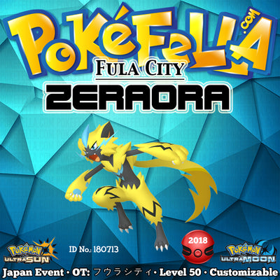 Fula City Zeraora • OT: フウラシティ • ID No. 180713 • Japan 2018 Event