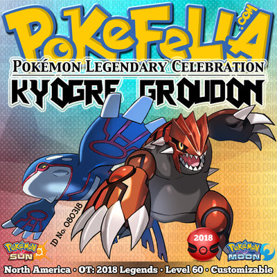 Kyogre & Groudon • OT: 2018 Legends • ID No. 080318 • Level 60 • Pokémon Sun & Moon