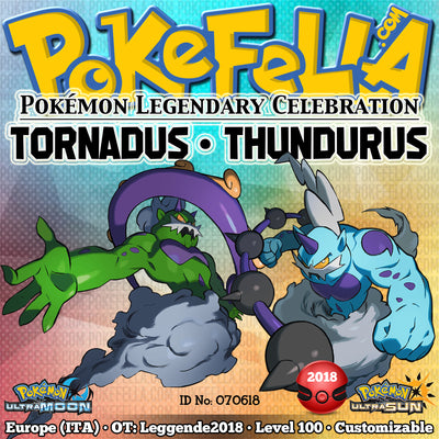 Tornadus & Thundurus • OT: Leggende2018 • ID No. 070618 • Level 100 • Pokémon Ultra Sun & Ultra Moon