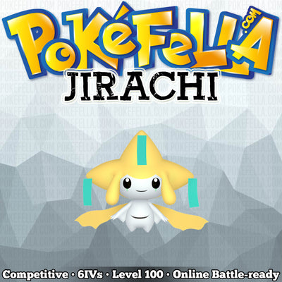 Jirachi • Competitive • 6IVs • Level 100 • Online Battle-ready